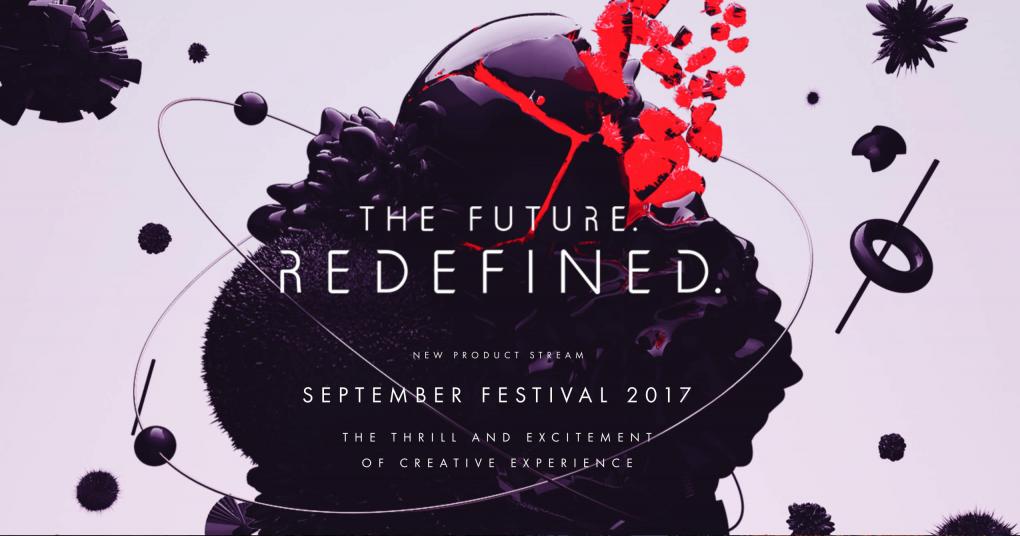 The Future. Redefined. September Festival 2017